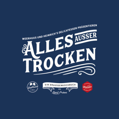 Alles außer trocken